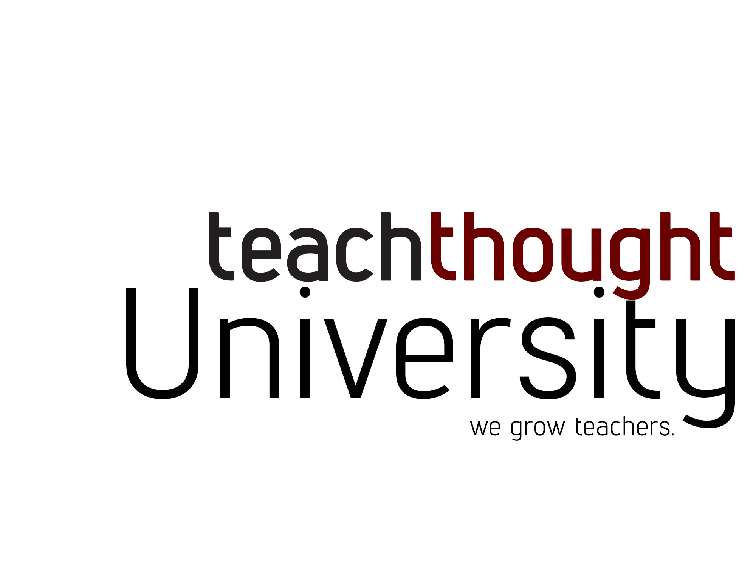 Join TeachThought University’s Digital Library Today